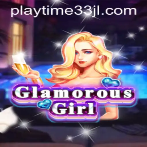 Exploring the GlamorousGirl Adventure: A Deep Dive into Playtime33