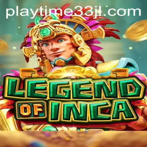 LegendofInca: Adventure Awaits with Playtime33