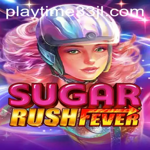 SugarRushFever: Dive into the Sweet World of Playtime33