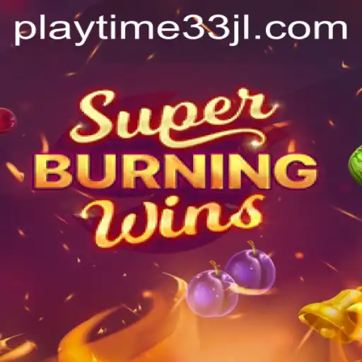 Exploring SuperBurningWins Amidst New Trends with Playtime33