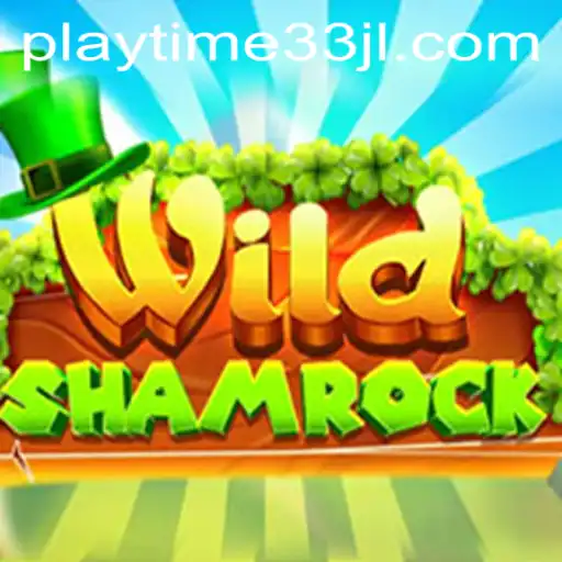 WildShamrock: An Immersive Journey into Playtime33's Latest Release