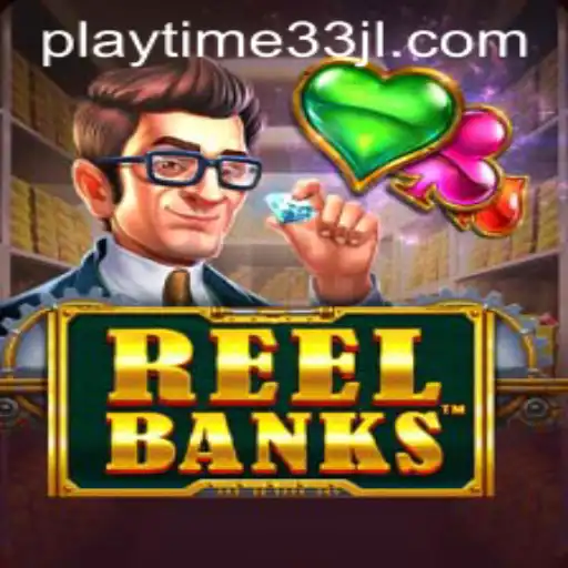 Exploring the Thrills of ReelBanks and the Exciting Playtime33 Experience